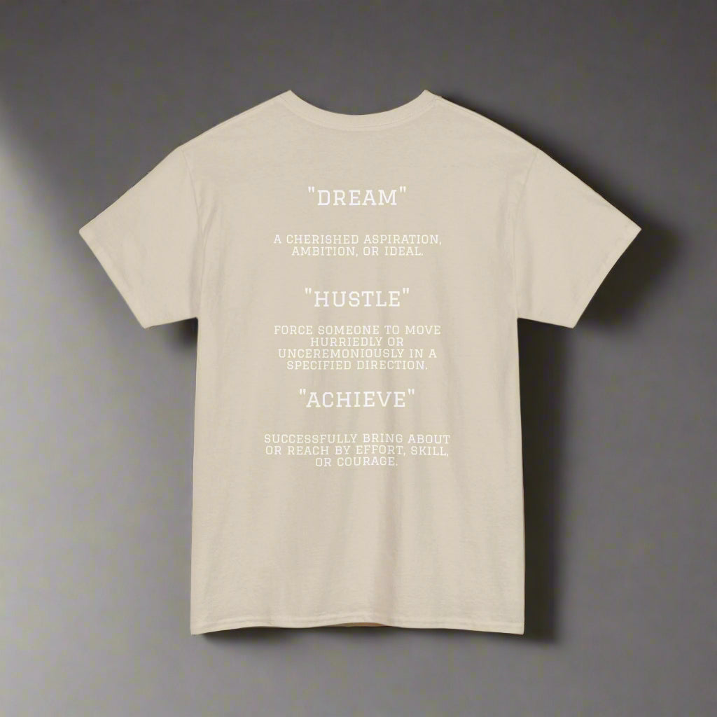 "Dream. Hustle. Achieve." Classic Fit Tee (Sand)