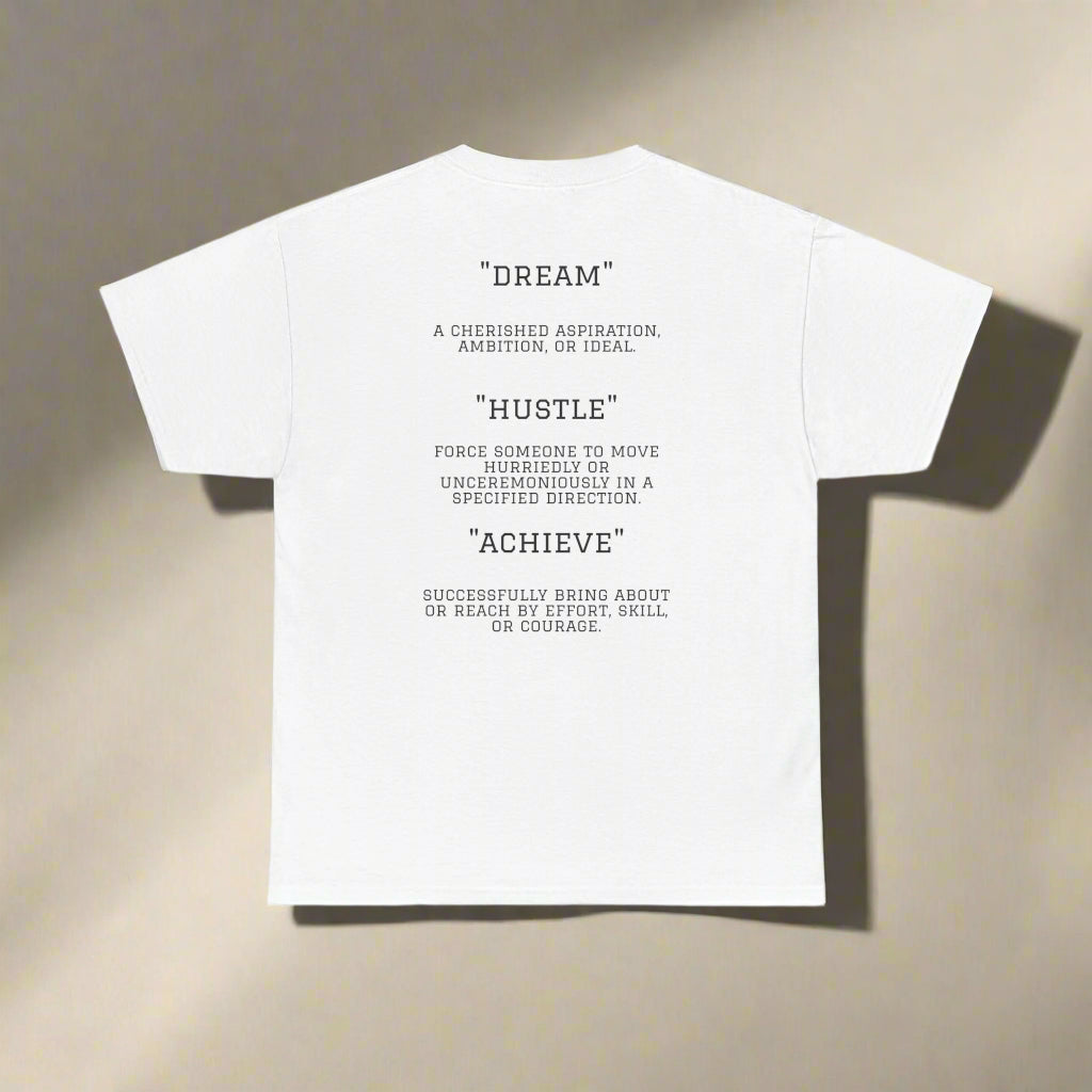 "Dream. Hustle. Achieve." Classic Fit tee (white)