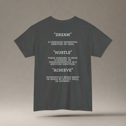 "Dream. Hustle. Achieve." Classic Fit Tee (Gray)