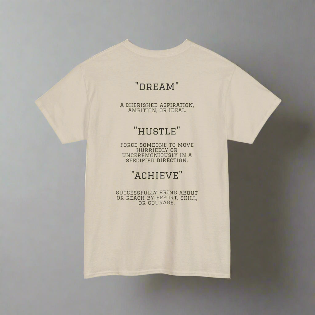 "Dream. Hustle. Achieve." Classic Fit Tee (Sand)