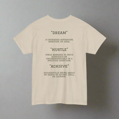 "Dream. Hustle. Achieve." Classic Fit Tee (Sand)