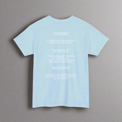 "Dream. Hustle. Achieve." Classic Fit Tee (Baby Blue)