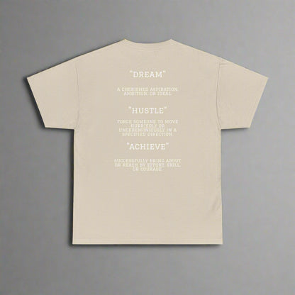 "Dream. Hustle. Achieve." Classic Fit Tee (Sand)