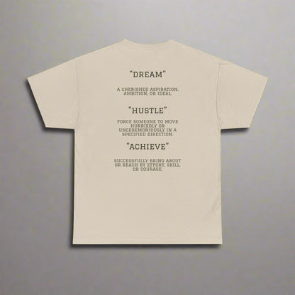 "Dream. Hustle. Achieve." Classic Fit Tee (Sand)