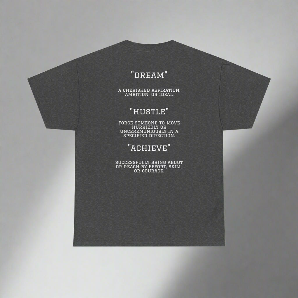 "Dream. Hustle. Achieve." Classic Fit Tee (Gray)