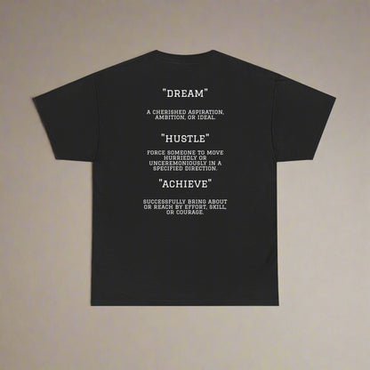 "Dream. Hustle. Achieve." Classic Fit Tee (Black)